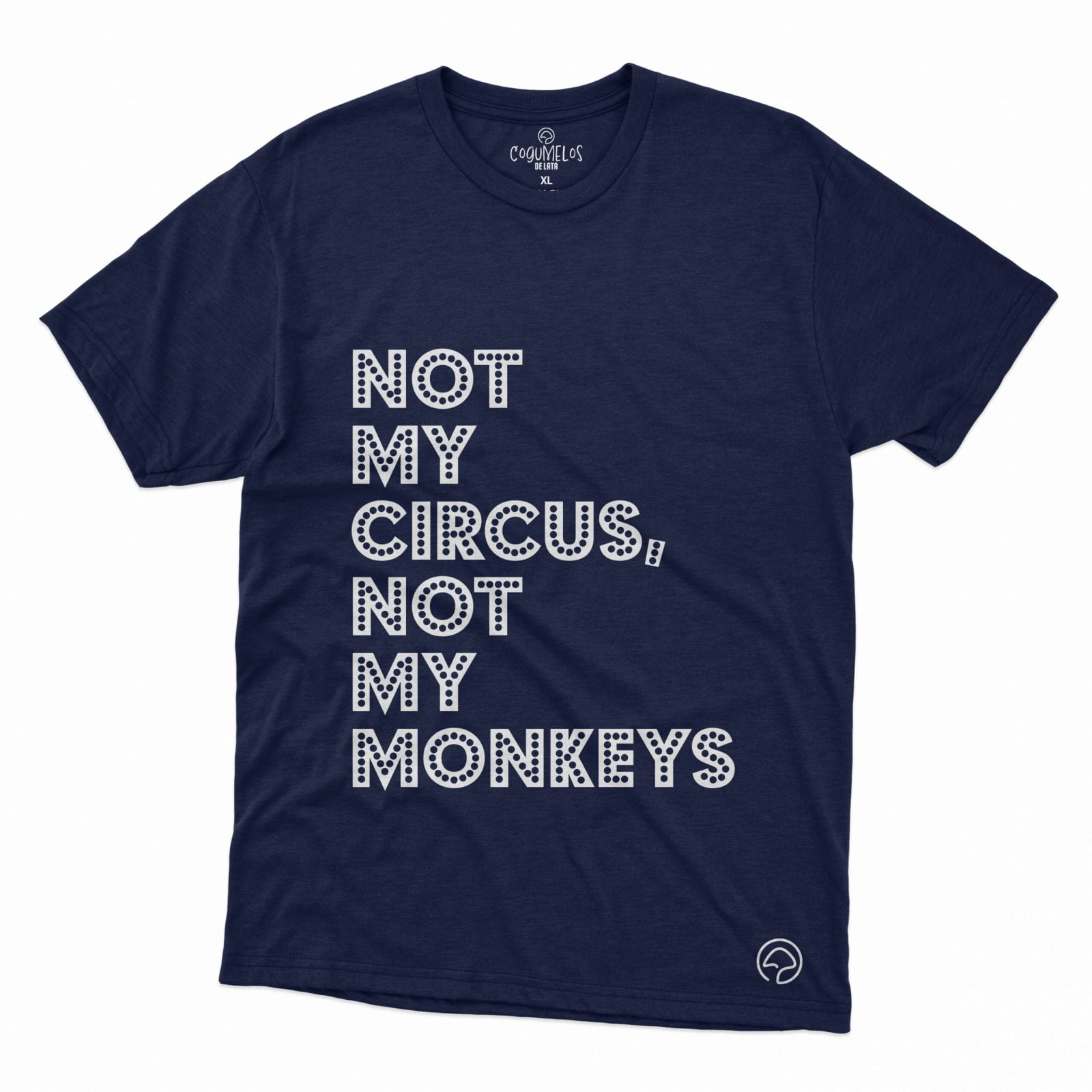 t-shirt not my circus