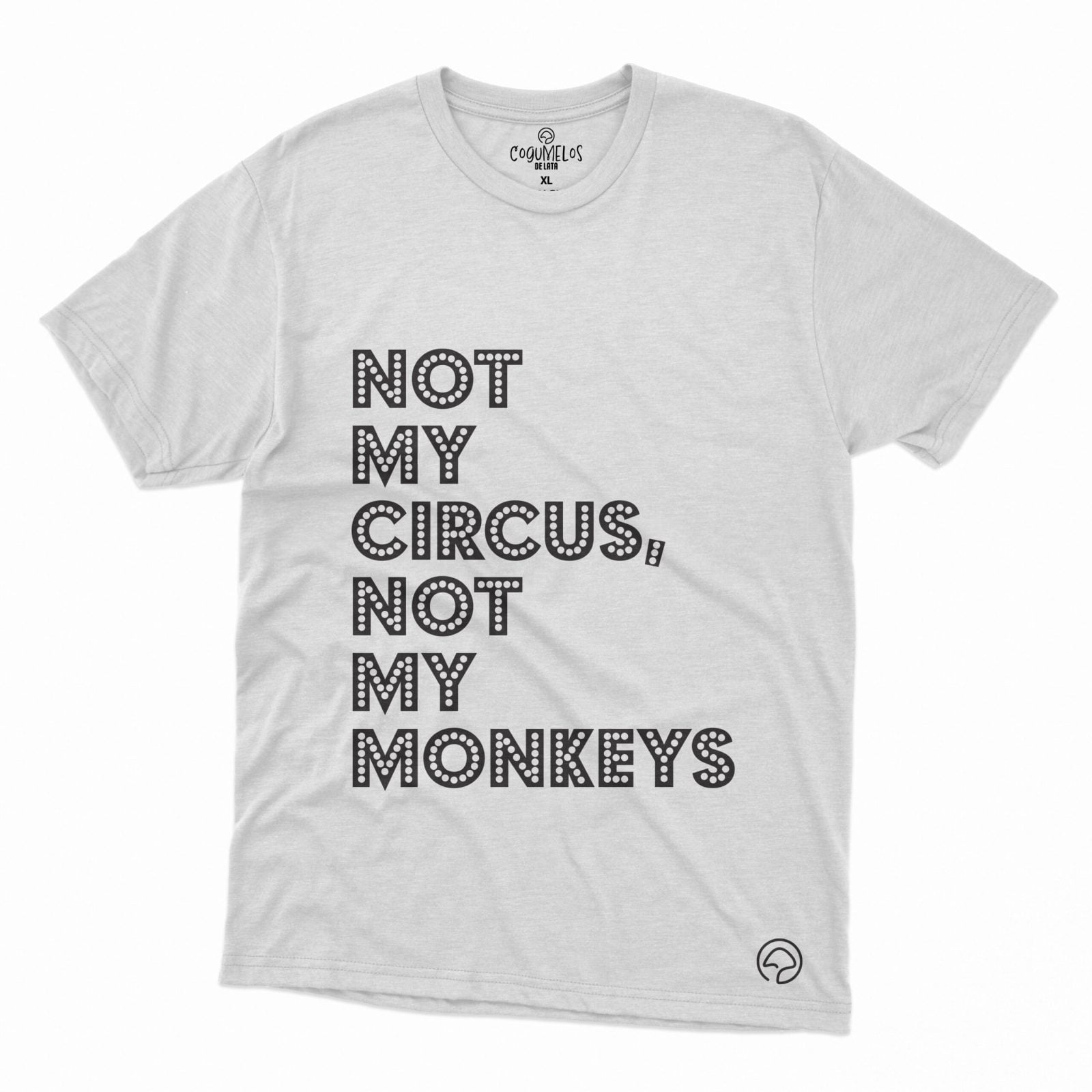 t-shirt not my circus - Image 4