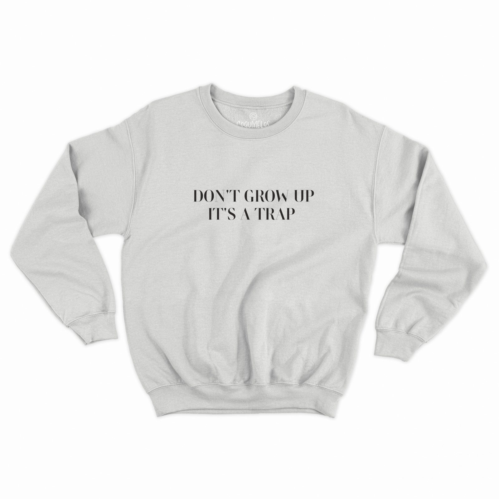sweatshirt don't grow up - Image 6